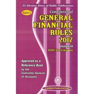 Nabhi's Compilation of General Financial Rules 2017 [GFR] alongwith GOI Decisions